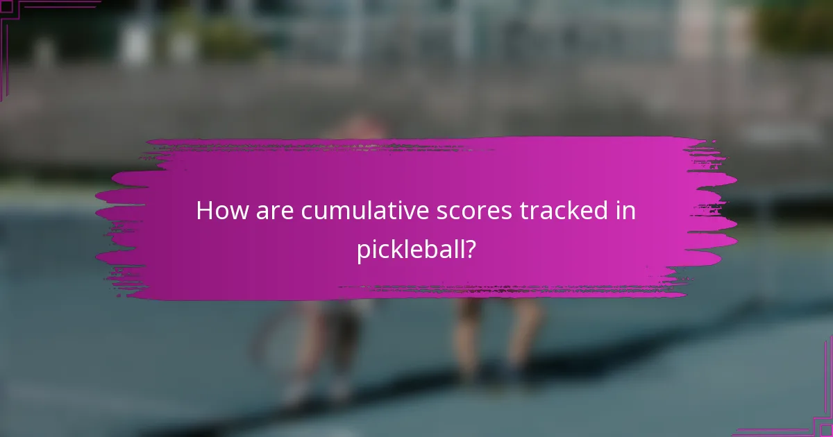 How are cumulative scores tracked in pickleball?