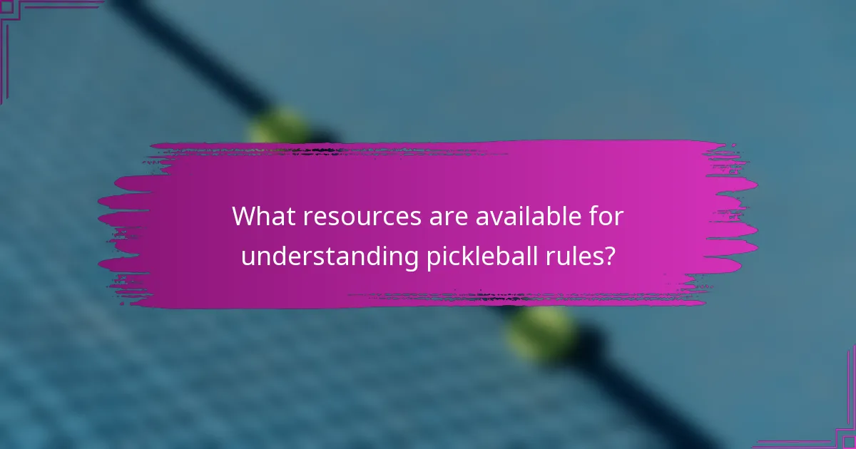What resources are available for understanding pickleball rules?