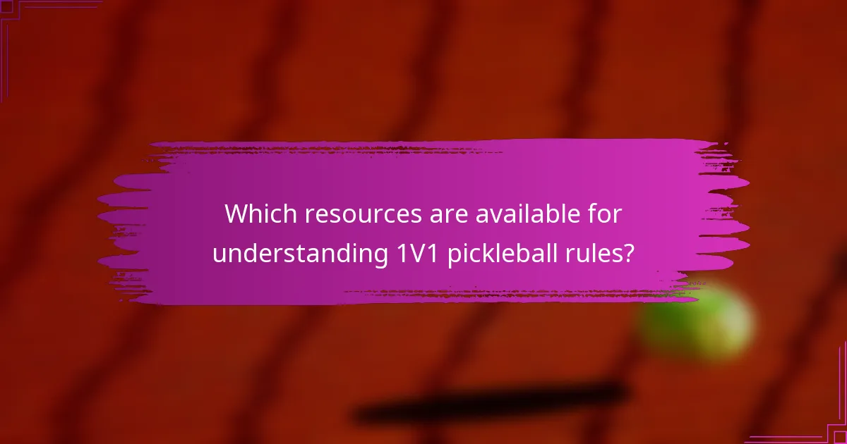 Which resources are available for understanding 1V1 pickleball rules?